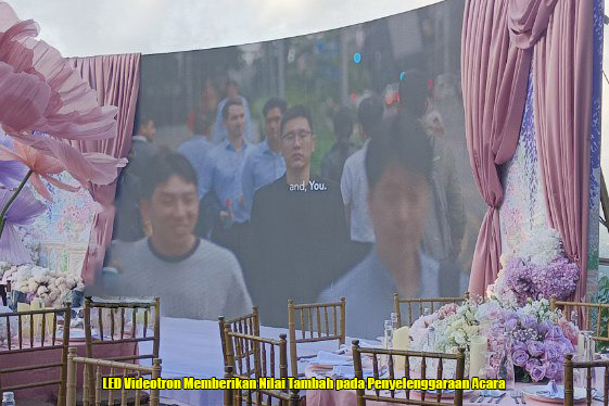 LED Videotron Memberikan Nilai Tambah pada Penyelenggaraan Acara