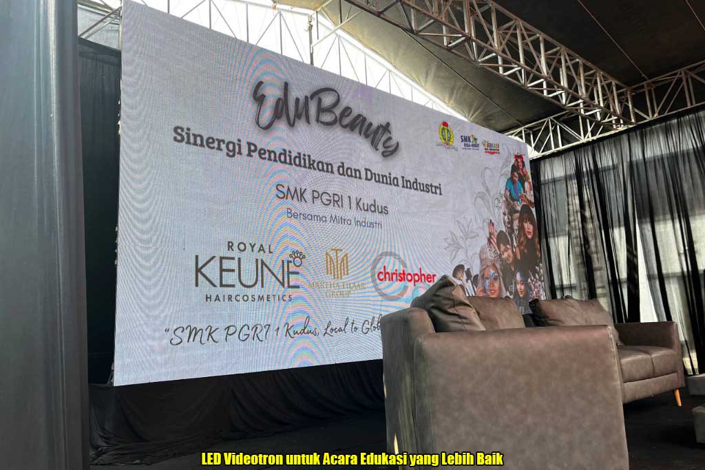 LED Videotron untuk Acara Edukasi yang Lebih Baik