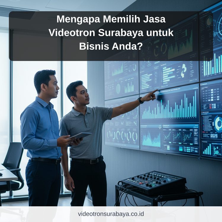 Ilustrasi sewa videotron Surabaya - Mengapa Memilih Jasa Videotron Surabaya untuk Bisnis Anda?