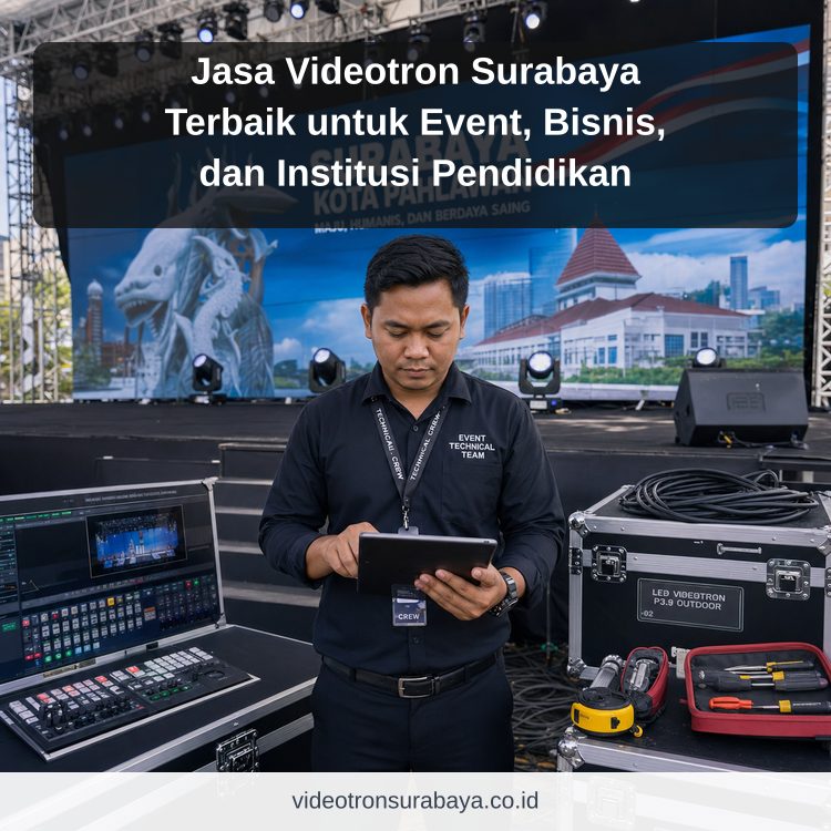 Ilustrasi sewa videotron Surabaya - Jasa Videotron Surabaya Terbaik untuk Event, Bisnis, dan Institusi Pendidikan
