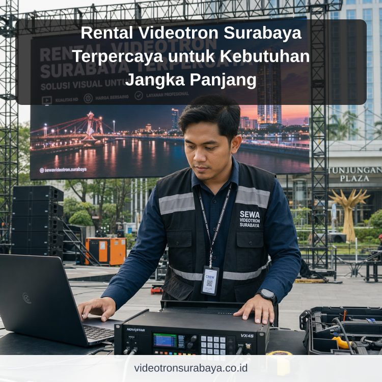 Ilustrasi sewa videotron Surabaya - Rental Videotron Surabaya Terpercaya untuk Kebutuhan Jangka Panjang